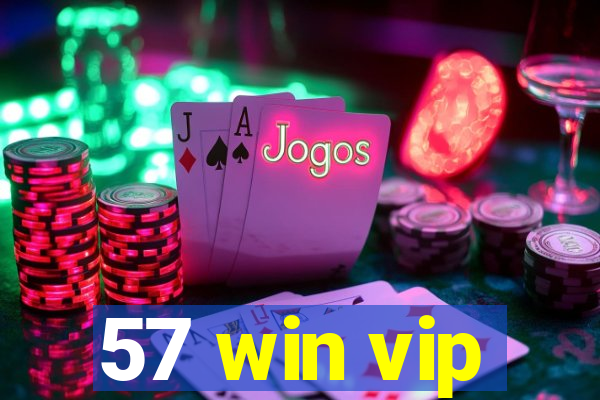 57 win vip